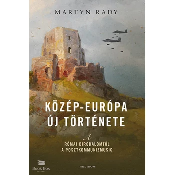 Közép-Európa új története- A Római Birodalomtól a posztkommunizmusig