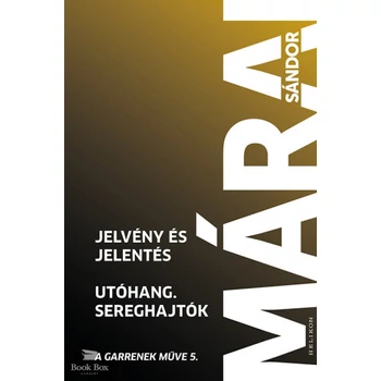 Jelvény és jelentés - Utóhang - Sereghajtók- A Garrenek műve 5.