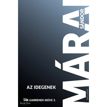 Az idegenek- A Garrenek műve 3.