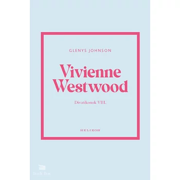 Vivienne Westwood- Divatikonok VIII.