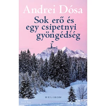 Sok erő és egy csipetnyi gyöngédség