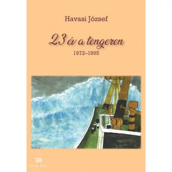 23 év a tengeren 1972-1995