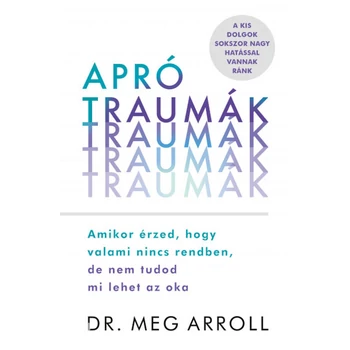 Apró traumák- Amikor érzed, hogy valami nincs rendben, de nem tudod mi lehet az oka