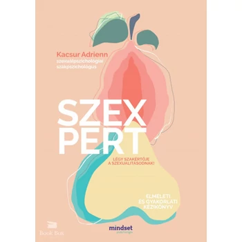 Szexpert- Légy szakértője a szexualitásodnak!