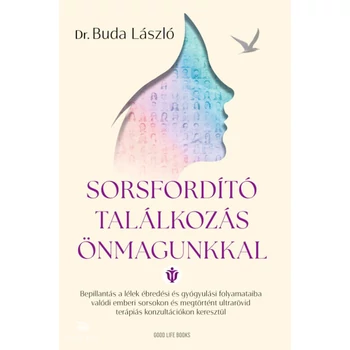 Sorsfordító találkozás önmagunkkal