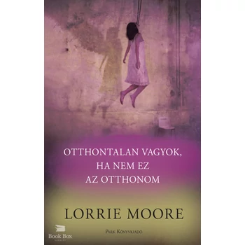 Otthontalan vagyok, ha nem ez az otthonom