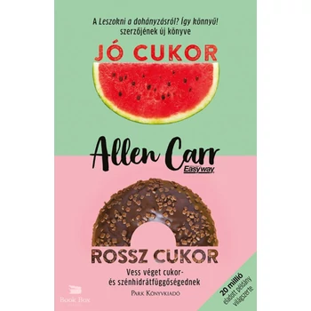 Jó cukor, rossz cukor- Vess véget cukor- és szénhidrátfüggőségednek