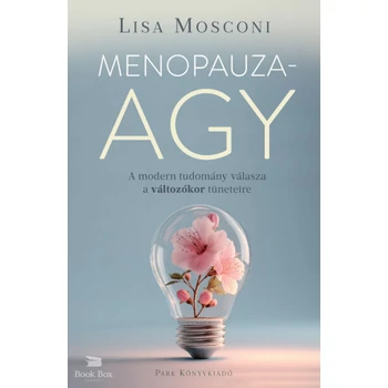 Menopauzaagy- A modern tudomány válasza a változókor tüneteire