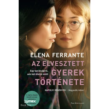 Az elvesztett gyerek története- Nápolyi regények - Negyedik kötet