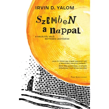 Szemben a nappal - A haláltól való rettegés legyőzése