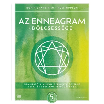 Az enneagram bölcsessége - Útmutató a kilenc személyiségtípus lelki és szellemi fejlődéséhez