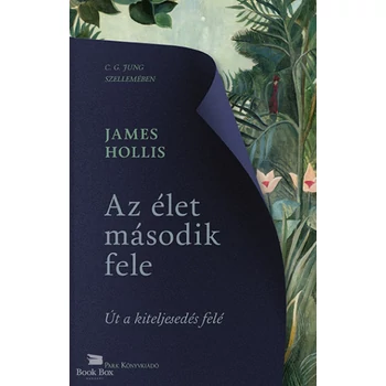Az élet második fele - Út a kiteljesedés felé