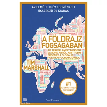 A földrajz fogságában- Tíz térkép, amely mindent elmond arról, amit tudni érdemes a globális politikai folyamatokról