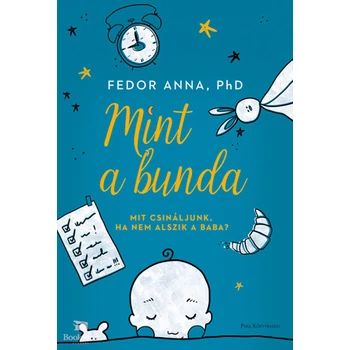 Mint a bunda- Mit csináljunk, ha nem alszik a baba?