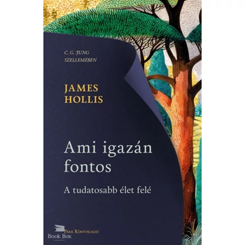 Ami igazán fontos- A tudatosabb élet felé