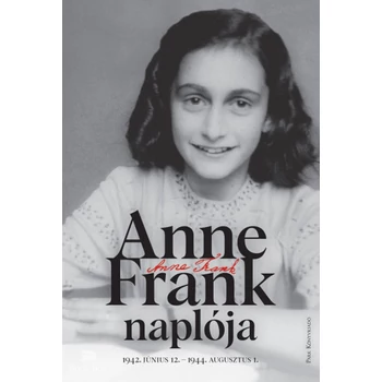 Anne Frank naplója- 1942. június 12. - 1944. augusztus 1.