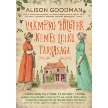 Vakmerő hölgyek nemes lelkű társasága- Vakmerő hölgyek 1.