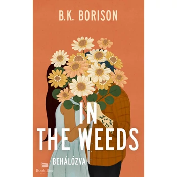 In the Weeds - Behálózva- Lovelight Farm 2.