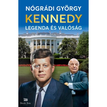 Kennedy - Legenda és valóság