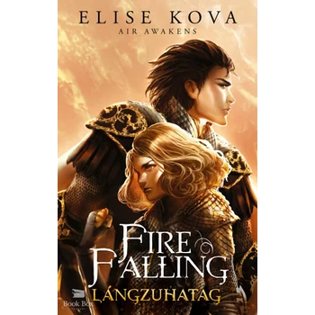 Fire Falling - Lángzuhatag- Air Awakens