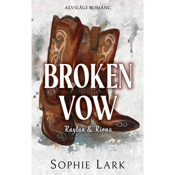 Alvilági románc 5. - Broken Vow- Raylan & Riona - (Különleges kiadás)