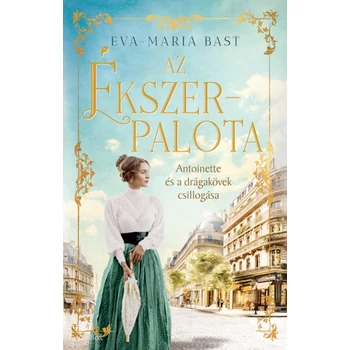 Az ékszerpalota - Antoinette és a drágakövek csillogása- (Különleges kiadás)