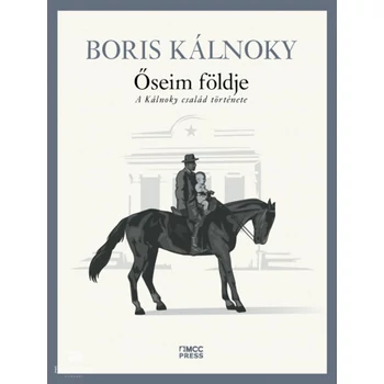 Őseim földje- A Kálnoky család története