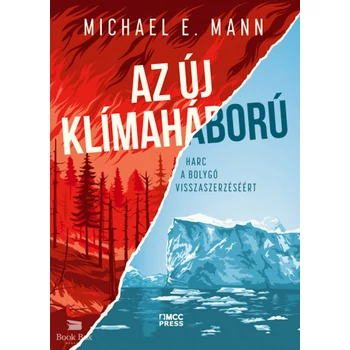 Az új klímaháború- Harc a bolygó visszaszerzéséért