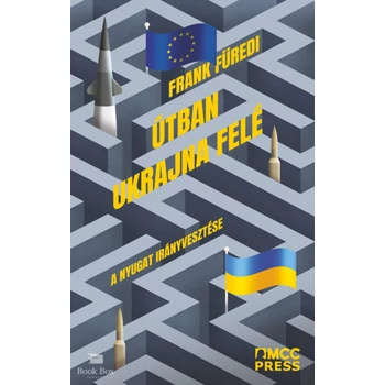 Útban Ukrajna felé- A Nyugat irányvesztése
