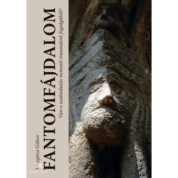 Fantomfájdalom- Van-e szabadulás nemzeti traumáink fogságából?