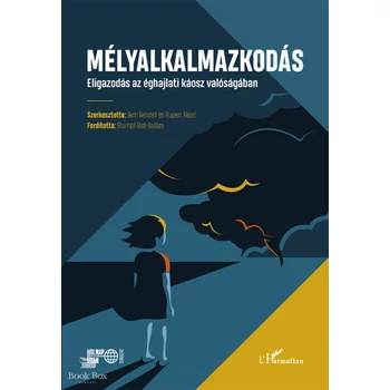 Mélyalkalmazkodás- Eligazodás az éghajlati káosz valóságában