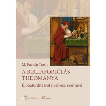 A bibliafordítás tudománya- A bibliafordításról nyelvész szemmel