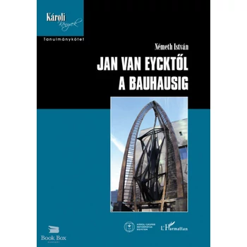 Jan van Eycktől a Bauhausig