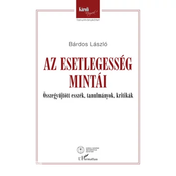 Az esetlegesség mintái- Összegyűjtött esszék, tanulmányok, kritikák