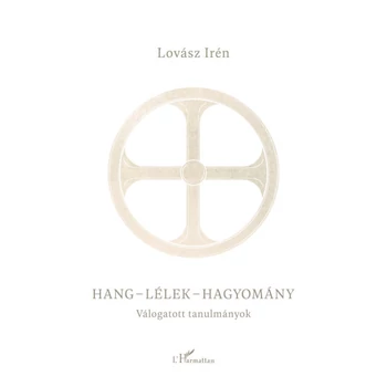 Hang-lélek-hagyomány- Válogatott tanulmányok