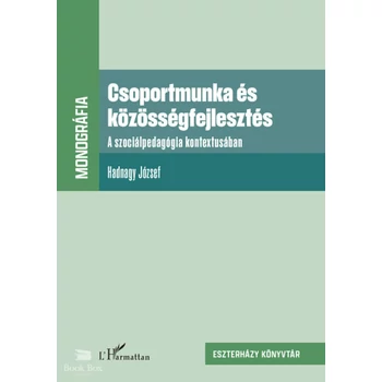 Csoportmunka és közösségfejlesztés - A szociálpedagógia kontextusában