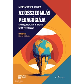 Az összeomlás pedagógiája- Reményteli oktatás az általunk ismert világ végén