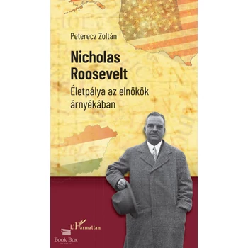 Nicholas Roosevelt - Életpálya az elnökök árnyékában