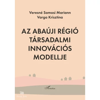 Az Abaúji régió társadalmi innovációs modellje