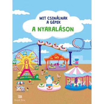Mit csinálnak a gépek - A nyaraláson