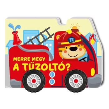 Merre megy a tűzoltó?