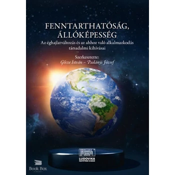 Fenntarthatóság, állóképesség- Az éghajlatváltozás és az ahhoz való alkalmazkodás társadalmi kihívásai