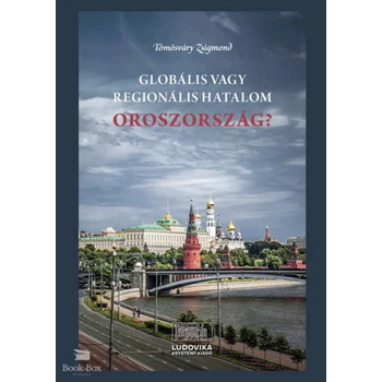 Globális vagy regionális hatalom Oroszország?