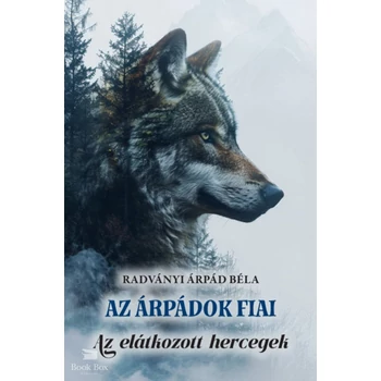 Az Árpádok fiai- Az elátkozott hercegek