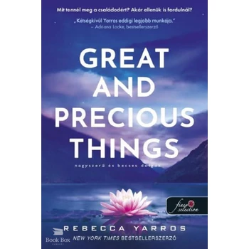Great and Precious Things - Nagyszerű és becses dolgok