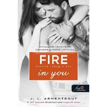 Fire In You - Benned lobog a tűz- Várok rád 6.