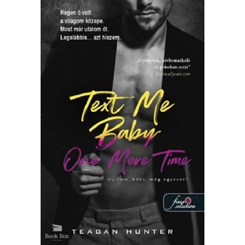 Text Me Baby One More Time - Írj rám, bébi, még egyszer!- Légy merész! 4.