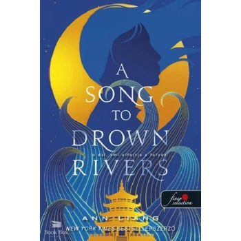 A Song To Drown Rivers - A dal, ami elfojtja a folyót