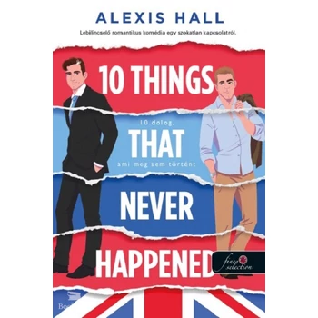 10 Things That Never Happened - 10 dolog, ami meg sem történt