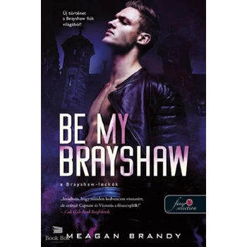 Be My Brayshaw - A Brayshaw-leckék- A banda 4.